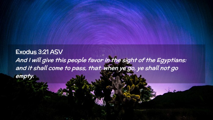 Picture 02 - Exodus 3:21 ASV Desktop Wallpaper - And I will give this people favor in the sight of - Desktop Bible Verse Wallpaper