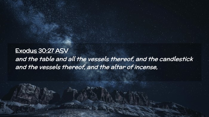 Picture 02 - Exodus 30:27 ASV Desktop Wallpaper - and the table and all the vessels thereof, and - Desktop Bible Verse Wallpaper
