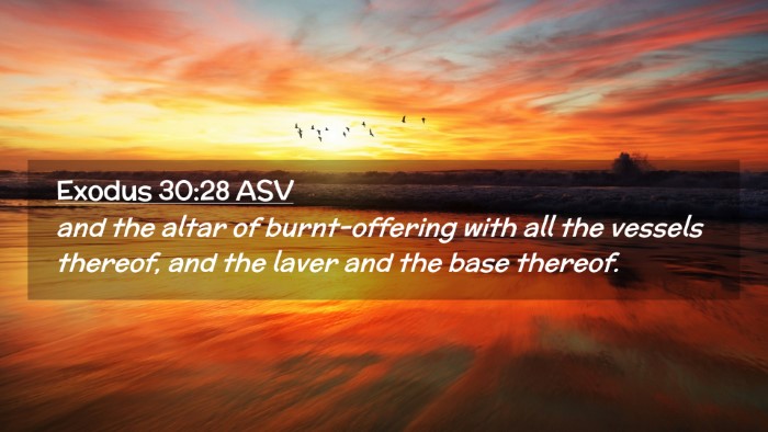 Picture 02 - Exodus 30:28 ASV Desktop Wallpaper - and the altar of burnt-offering with all the - Desktop Bible Verse Wallpaper