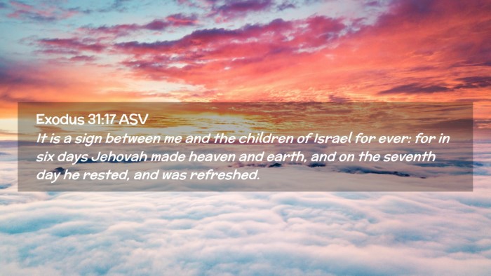 Picture 02 - Exodus 31:17 ASV Desktop Wallpaper - It is a sign between me and the children of - Desktop Bible Verse Wallpaper