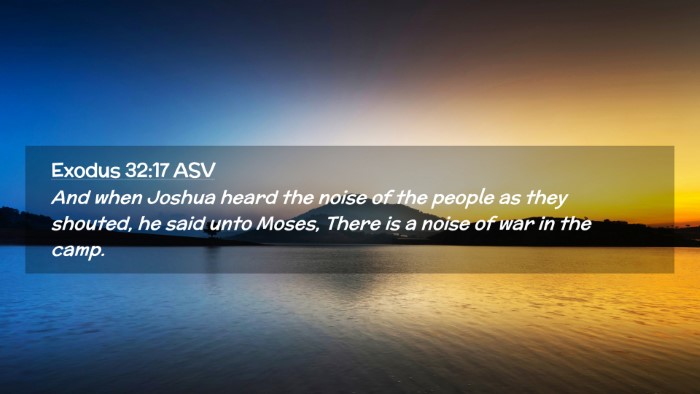 Picture 02 - Exodus 32:17 ASV Desktop Wallpaper - And when Joshua heard the noise of the people as - Desktop Bible Verse Wallpaper