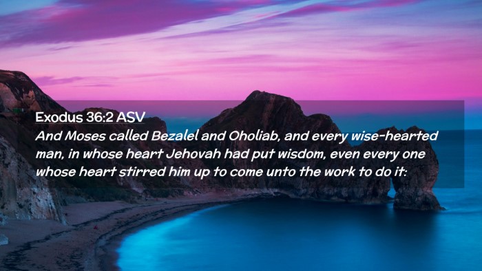 Picture 02 - Exodus 36:2 ASV Desktop Wallpaper - And Moses called Bezalel and Oholiab, and every - Desktop Bible Verse Wallpaper