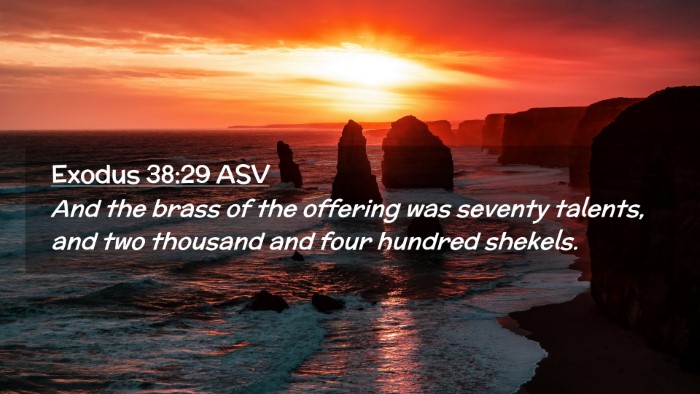 Picture 02 - Exodus 38:29 ASV Desktop Wallpaper - And the brass of the offering was seventy - Desktop Bible Verse Wallpaper