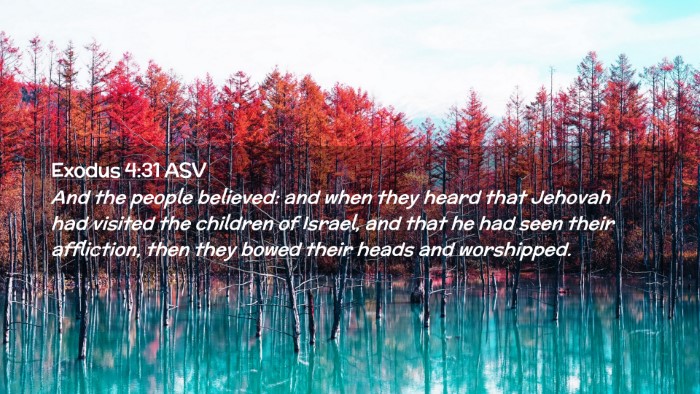 Picture 02 - Exodus 4:31 ASV Desktop Wallpaper - And the people believed: and when they heard that - Desktop Bible Verse Wallpaper