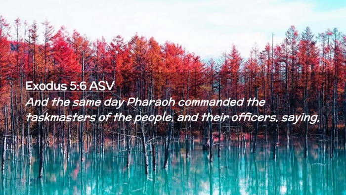 Picture 02 - Exodus 5:6 ASV Desktop Wallpaper - And the same day Pharaoh commanded the - Desktop Bible Verse Wallpaper
