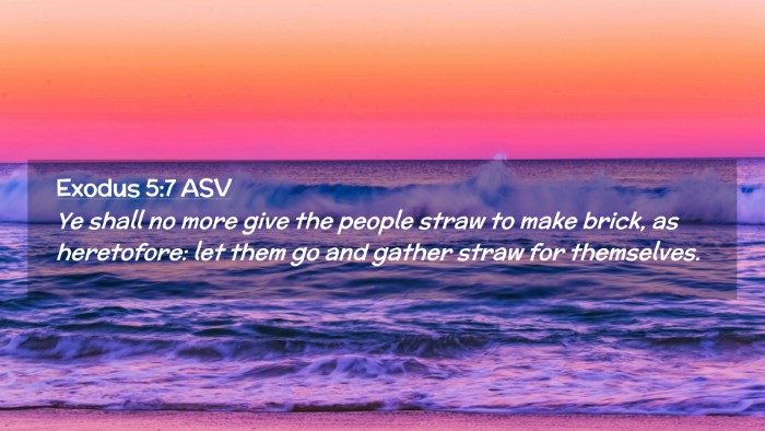 Picture 02 - Exodus 5:7 ASV Desktop Wallpaper - Ye shall no more give the people straw to make - Desktop Bible Verse Wallpaper