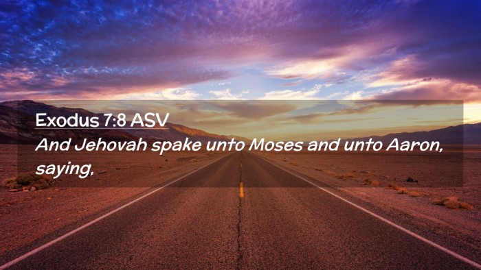 Picture 02 - Exodus 7:8 ASV Desktop Wallpaper - And Jehovah spake unto Moses and unto Aaron, - Desktop Bible Verse Wallpaper