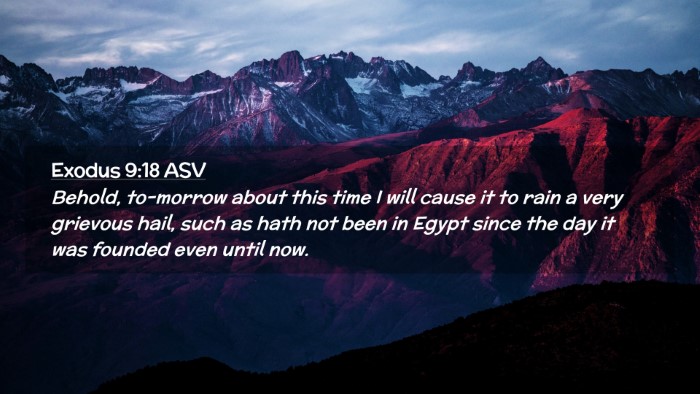 Picture 02 - Exodus 9:18 ASV Desktop Wallpaper - Behold, to-morrow about this time I will cause it - Desktop Bible Verse Wallpaper