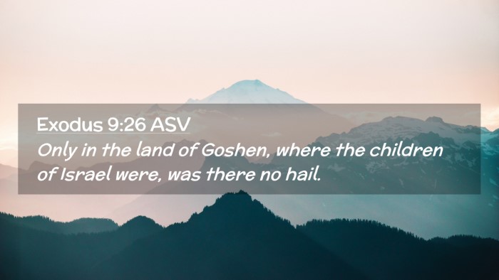 Picture 02 - Exodus 9:26 ASV Desktop Wallpaper - Only in the land of Goshen, where the children of - Desktop Bible Verse Wallpaper