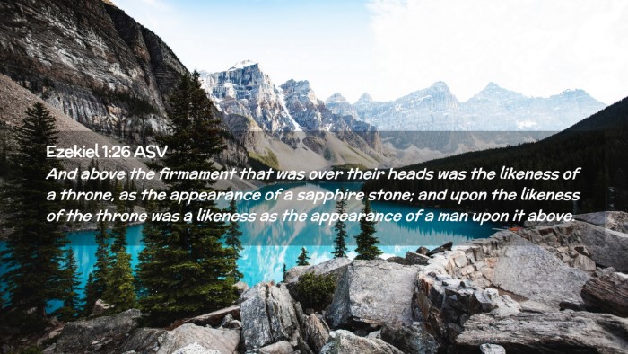 Picture 02 - Ezekiel 1:26 ASV Desktop Wallpaper - And above the firmament that was over their heads - Desktop Bible Verse Wallpaper