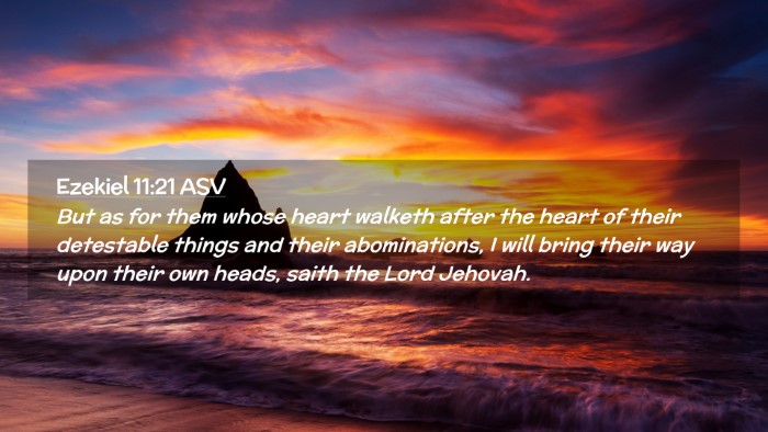 Picture 02 - Ezekiel 11:21 ASV Desktop Wallpaper - But as for them whose heart walketh after the - Desktop Bible Verse Wallpaper