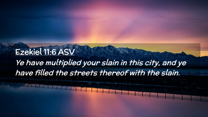 Picture 02 - Ezekiel 11:6 ASV Desktop Wallpaper - Ye have multiplied your slain in this city, and - Desktop Bible Verse Wallpaper