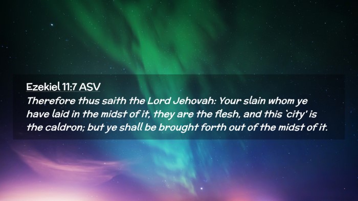 Picture 02 - Ezekiel 11:7 ASV Desktop Wallpaper - Therefore thus saith the Lord Jehovah: Your slain - Desktop Bible Verse Wallpaper