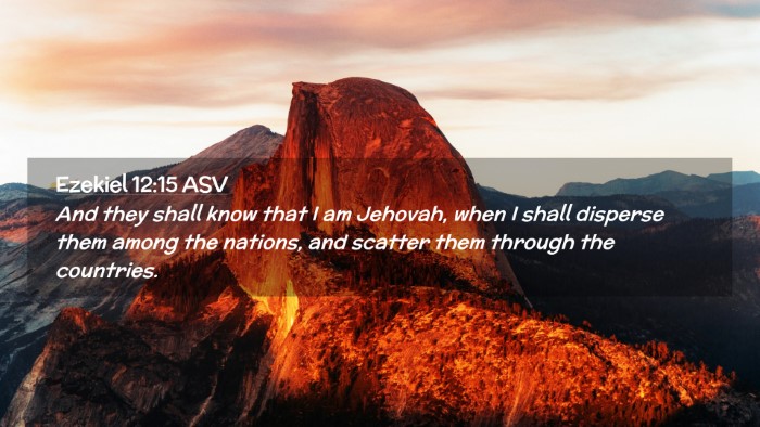 Picture 02 - Ezekiel 12:15 ASV Desktop Wallpaper - And they shall know that I am Jehovah, when I - Desktop Bible Verse Wallpaper