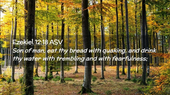 Picture 02 - Ezekiel 12:18 ASV Desktop Wallpaper - Son of man, eat thy bread with quaking, and drink - Desktop Bible Verse Wallpaper
