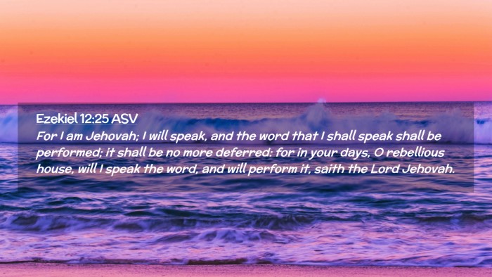 Picture 02 - Ezekiel 12:25 ASV Desktop Wallpaper - For I am Jehovah; I will speak, and the word that - Desktop Bible Verse Wallpaper
