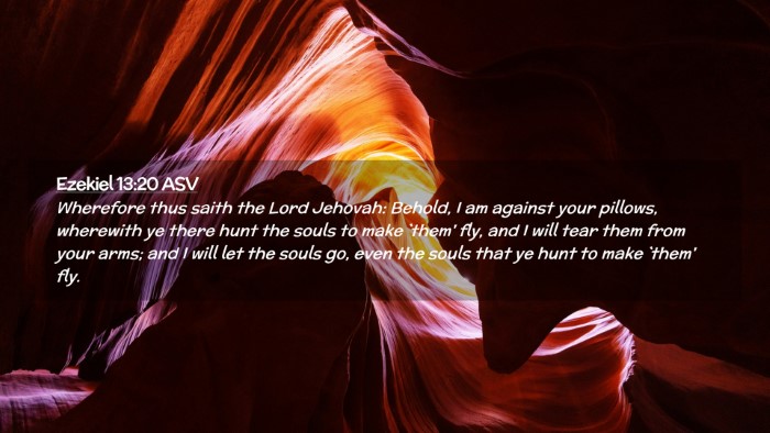 Picture 02 - Ezekiel 13:20 ASV Desktop Wallpaper - Wherefore thus saith the Lord Jehovah: Behold, I - Desktop Bible Verse Wallpaper