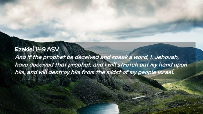 Picture 02 - Ezekiel 14:9 ASV Desktop Wallpaper - And if the prophet be deceived and speak a word, - Desktop Bible Verse Wallpaper