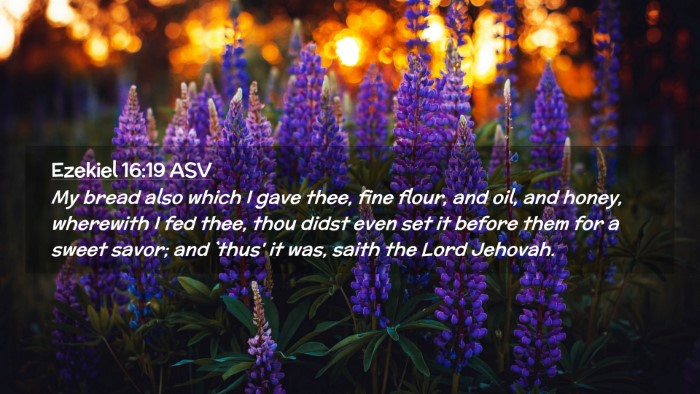 Picture 02 - Ezekiel 16:19 ASV Desktop Wallpaper - My bread also which I gave thee, fine flour, and - Desktop Bible Verse Wallpaper