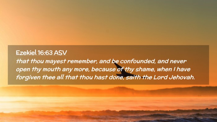 Picture 02 - Ezekiel 16:63 ASV Desktop Wallpaper - that thou mayest remember, and be confounded, and - Desktop Bible Verse Wallpaper