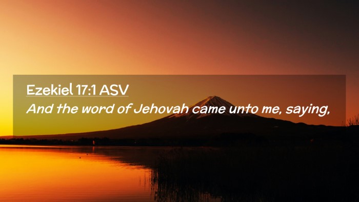 Picture 02 - Ezekiel 17:1 ASV Desktop Wallpaper - And the word of Jehovah came unto me, - Desktop Bible Verse Wallpaper