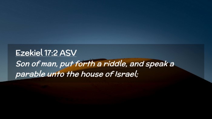 Picture 02 - Ezekiel 17:2 ASV Desktop Wallpaper - Son of man, put forth a riddle, and speak a - Desktop Bible Verse Wallpaper