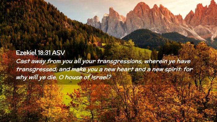 Picture 02 - Ezekiel 18:31 ASV Desktop Wallpaper - Cast away from you all your transgressions, - Desktop Bible Verse Wallpaper