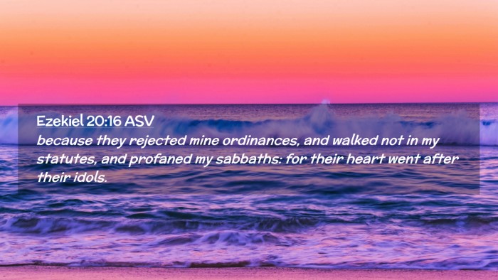 Picture 02 - Ezekiel 20:16 ASV Desktop Wallpaper - because they rejected mine ordinances, and walked - Desktop Bible Verse Wallpaper