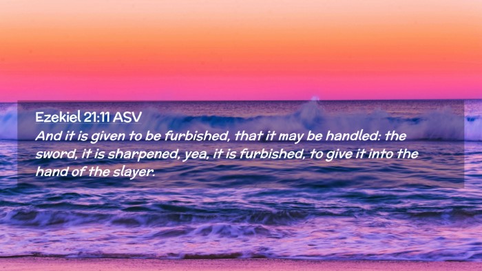 Picture 02 - Ezekiel 21:11 ASV Desktop Wallpaper - And it is given to be furbished, that it may be - Desktop Bible Verse Wallpaper