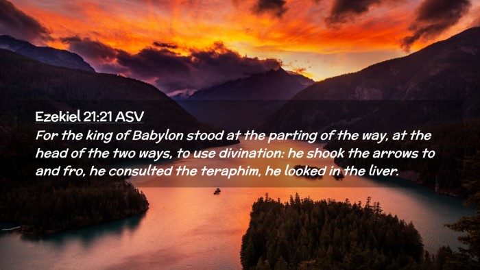 Picture 02 - Ezekiel 21:21 ASV Desktop Wallpaper - For the king of Babylon stood at the parting of - Desktop Bible Verse Wallpaper