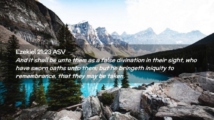 Picture 02 - Ezekiel 21:23 ASV Desktop Wallpaper - And it shall be unto them as a false divination - Desktop Bible Verse Wallpaper
