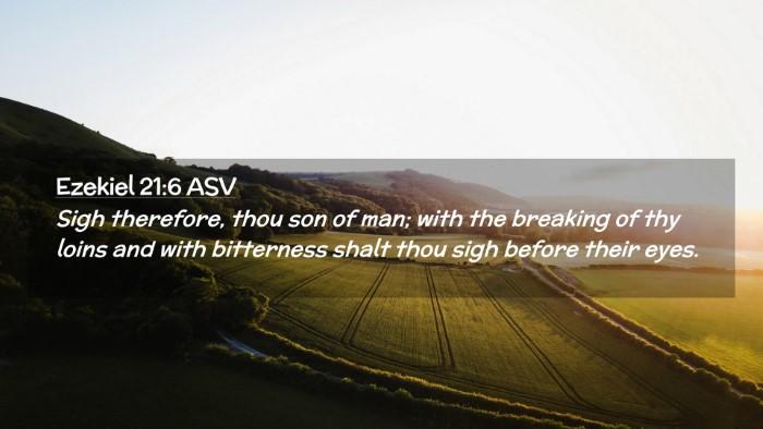Picture 02 - Ezekiel 21:6 ASV Desktop Wallpaper - Sigh therefore, thou son of man; with the - Desktop Bible Verse Wallpaper