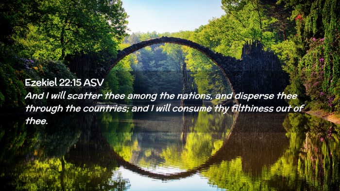 Picture 02 - Ezekiel 22:15 ASV Desktop Wallpaper - And I will scatter thee among the nations, and - Desktop Bible Verse Wallpaper