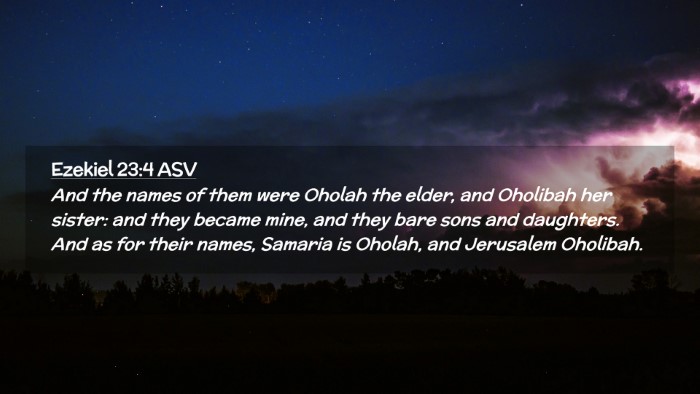 Picture 02 - Ezekiel 23:4 ASV Desktop Wallpaper - And the names of them were Oholah the elder, and - Desktop Bible Verse Wallpaper