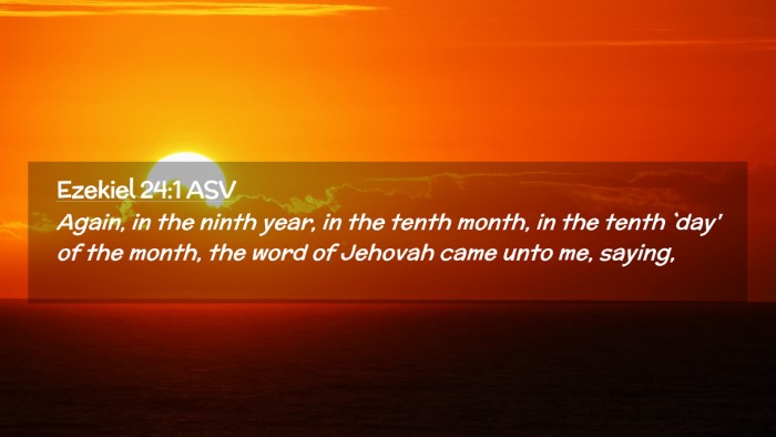 Picture 02 - Ezekiel 24:1 ASV Desktop Wallpaper - Again, in the ninth year, in the tenth month, in - Desktop Bible Verse Wallpaper