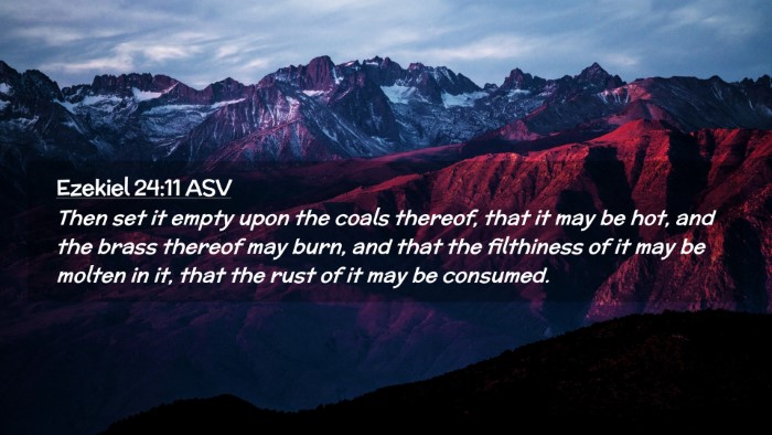 Picture 02 - Ezekiel 24:11 ASV Desktop Wallpaper - Then set it empty upon the coals thereof, that it - Desktop Bible Verse Wallpaper