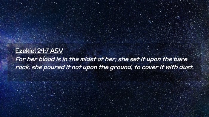 Picture 02 - Ezekiel 24:7 ASV Desktop Wallpaper - For her blood is in the midst of her; she set it - Desktop Bible Verse Wallpaper