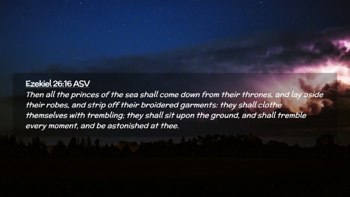 Picture 02 - Ezekiel 26:16 ASV Desktop Wallpaper - Then all the princes of the sea shall come down - Desktop Bible Verse Wallpaper