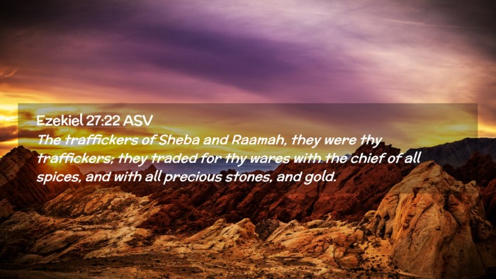 Picture 02 - Ezekiel 27:22 ASV Desktop Wallpaper - The traffickers of Sheba and Raamah, they were - Desktop Bible Verse Wallpaper