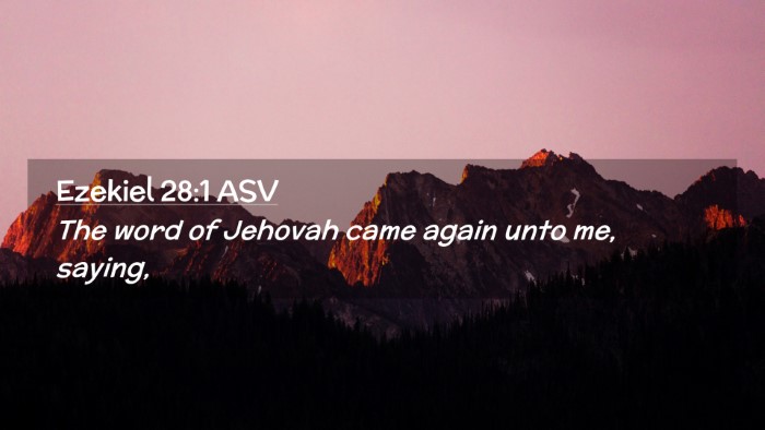 Picture 02 - Ezekiel 28:1 ASV Desktop Wallpaper - The word of Jehovah came again unto me, - Desktop Bible Verse Wallpaper