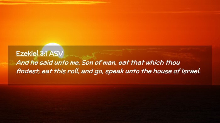 Picture 02 - Ezekiel 3:1 ASV Desktop Wallpaper - And he said unto me, Son of man, eat that which - Desktop Bible Verse Wallpaper