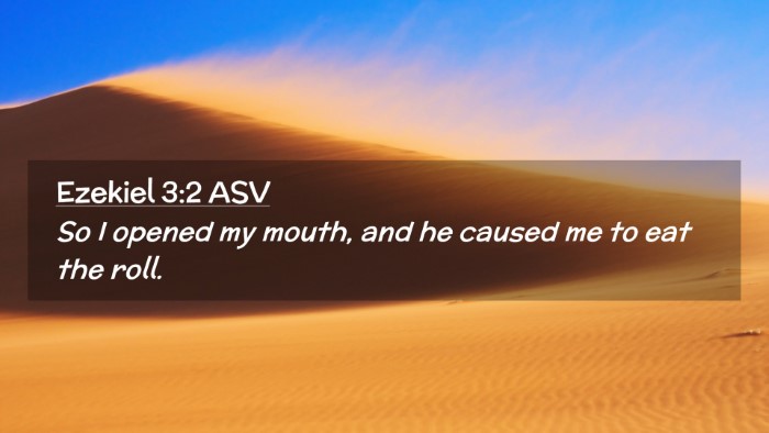 Picture 02 - Ezekiel 3:2 ASV Desktop Wallpaper - So I opened my mouth, and he caused me to eat the - Desktop Bible Verse Wallpaper