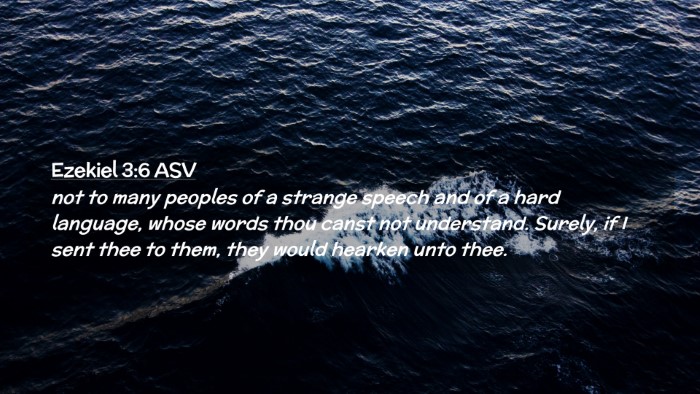 Picture 02 - Ezekiel 3:6 ASV Desktop Wallpaper - not to many peoples of a strange speech and of a - Desktop Bible Verse Wallpaper