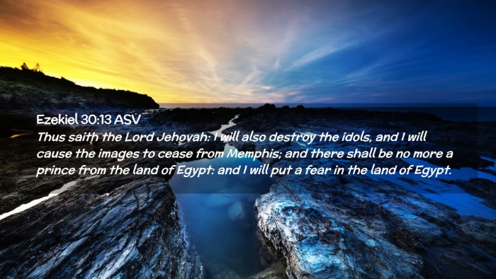 Picture 02 - Ezekiel 30:13 ASV Desktop Wallpaper - Thus saith the Lord Jehovah: I will also destroy - Desktop Bible Verse Wallpaper
