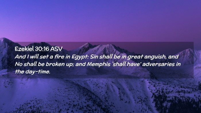 Picture 02 - Ezekiel 30:16 ASV Desktop Wallpaper - And I will set a fire in Egypt: Sin shall be in - Desktop Bible Verse Wallpaper