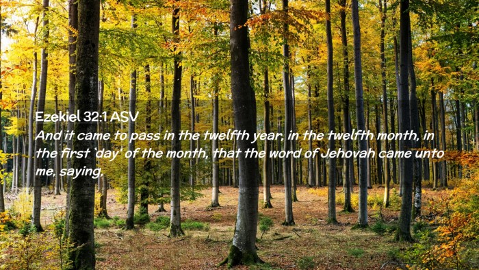 Picture 02 - Ezekiel 32:1 ASV Desktop Wallpaper - And it came to pass in the twelfth year, in the - Desktop Bible Verse Wallpaper