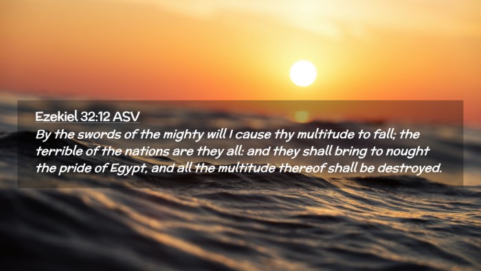 Picture 02 - Ezekiel 32:12 ASV Desktop Wallpaper - By the swords of the mighty will I cause thy - Desktop Bible Verse Wallpaper