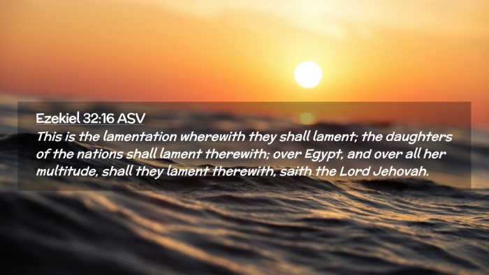 Picture 02 - Ezekiel 32:16 ASV Desktop Wallpaper - This is the lamentation wherewith they shall - Desktop Bible Verse Wallpaper