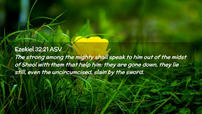 Picture 02 - Ezekiel 32:21 ASV Desktop Wallpaper - The strong among the mighty shall speak to him - Desktop Bible Verse Wallpaper