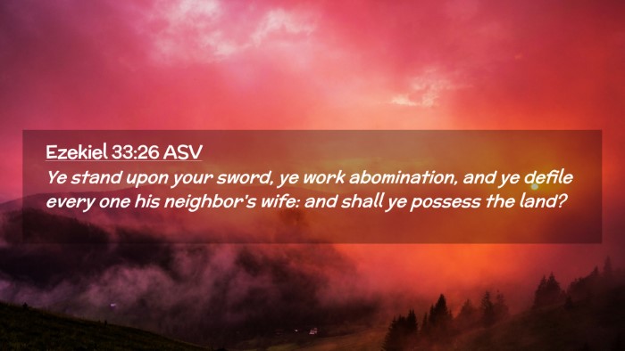 Picture 02 - Ezekiel 33:26 ASV Desktop Wallpaper - Ye stand upon your sword, ye work abomination, - Desktop Bible Verse Wallpaper